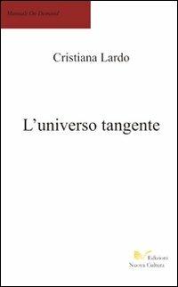 L' universo tangente - Cristiana Lardo - copertina