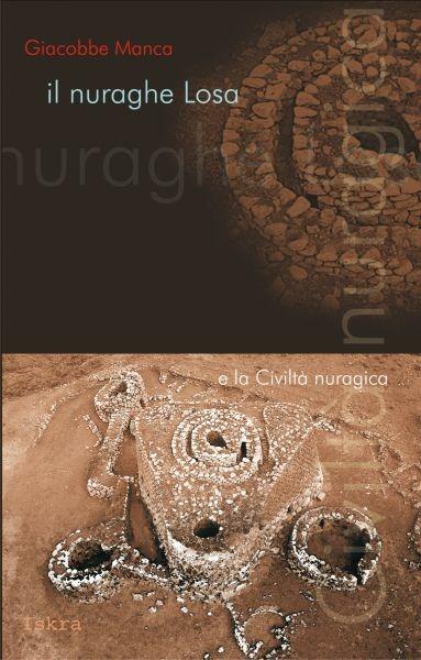 Il nuraghe Losa e la civiltà nuragica - Giacobbe Manca - copertina