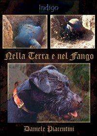 Nella terra e nel fango - Daniele Piacentini - copertina