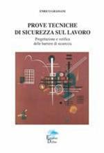 Prove tecniche di sicurezza sul lavoro. Progettazione e verifica delle barriere di sicurezza