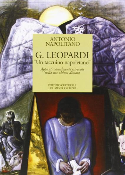 G. Leopardi. Un taccuino napoletano - Antonio Napolitano - copertina