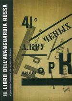 Il libro dell'avanguardia russa. Opere della collezione Marzaduri a Ca' Foscari. Catalogo della mostra (Venezia, 12 giugno-22 agosto 2004). Ediz. illustrata. Con CD