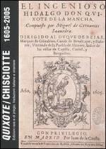 Quixote/Chisciotte 1605-2005. Edizioni rare e di pregio, traduzioni italiane e straniere conservate nelle biblioteche veneziane. Catalogo della mostra. Ediz. illustrata