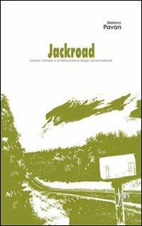 Jackroad (ovvero le fettuccine a lunga conservazione). Con CD Audio - Stefano Pavan - copertina