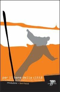 Per il bene della città. La fanstastica storia del bastone di san Francesco - Carmelo Olivella - copertina