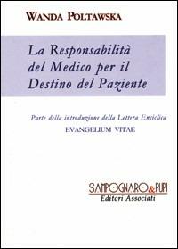 La responsabilità del medico per il destino del paziente - Wanda Póltawska - copertina