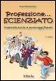 Professione scienziato. Interviste scelte a personaggi famosi. Vol. 1 - Mario Menichella - copertina