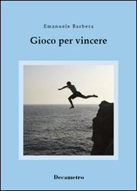 Gioco per vincere - Emanuele Barbera - copertina