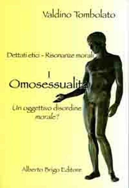 Omosessualità. Un oggettivo disordine morale? - Valdino Tombolato - copertina