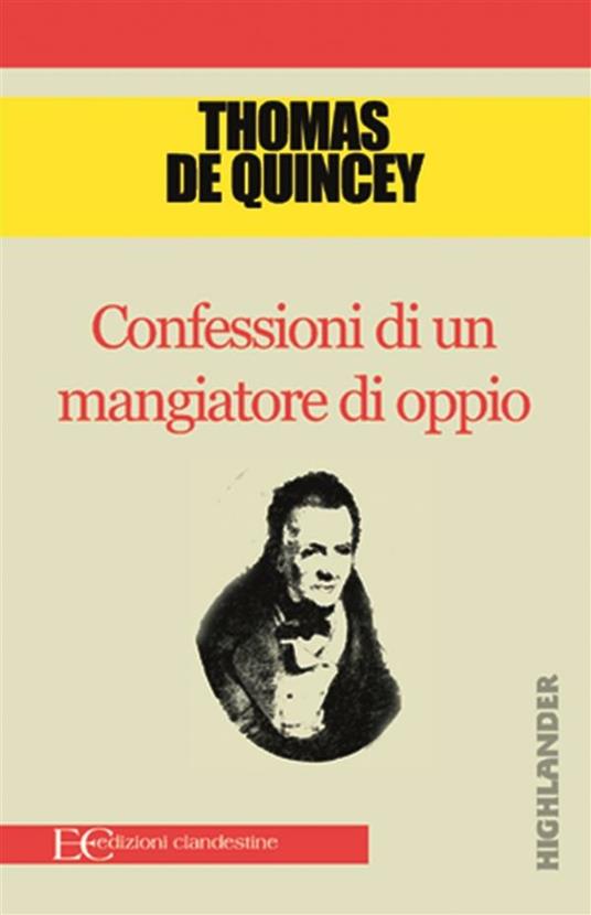 Confessioni di un mangiatore d'oppio - Thomas De Quincey - ebook