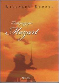 Tutti pazzi per Mozart - Riccardo Storti - copertina