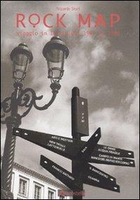 Rock map. Viaggio in Italia dal 1967 al 1980 - Riccardo Storti - copertina
