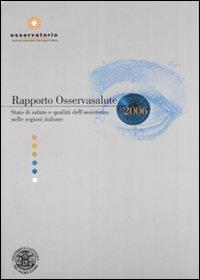 Rapporto Osservasalute 2006. Stato di salute e qualità dell'assistenza nelle regioni italiane - copertina
