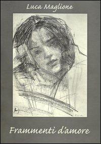 Frammenti d'amore - Luca Maglione - copertina