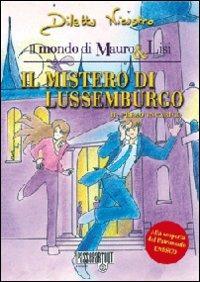 Il mistero di Lussemburgo. Il primo incarico - Diletta Nicastro - copertina