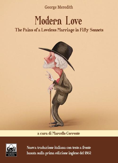 Modern love. The pains of a loveless marriage in fifty sonnets. Ediz. italiana e inglese - George Meredith - copertina