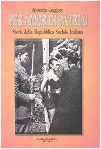 Per amor di patria! Storie della Repubblica Sociale Italiana