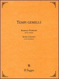 Tempi gemelli - Barbara Pietroni,Sonia Ciscato - copertina
