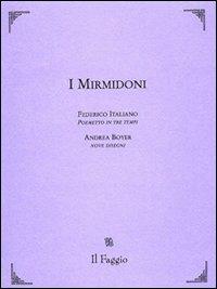 I mirmidoni - Federico Italiano,Andrea Boyer - copertina