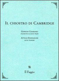Il chiostro di Cambridge - Giorgio Cesarano,Attilio Steffanoni - copertina