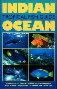 Indian Ocean tropical fish guide - Helmut Debelius - copertina