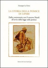 La storia della pomice di Lipari. Vol. 2 - Giuseppe La Greca - copertina