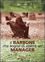 Il barbone che sognò di essere un manager