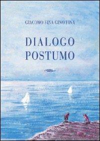 Dialogo postumo - Giacomo Fina - copertina