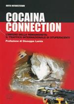 Cocaina connection. L'impero della 'ndrangheta: il traffico internazionale di stupefacenti