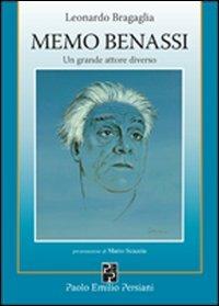 Memo Benassi. Un grande attore diverso - Leonardo Bragaglia - copertina