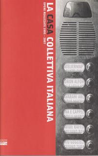 La casa collettiva italiana. Opere realizzate 1995-2007. Ediz. illustrata