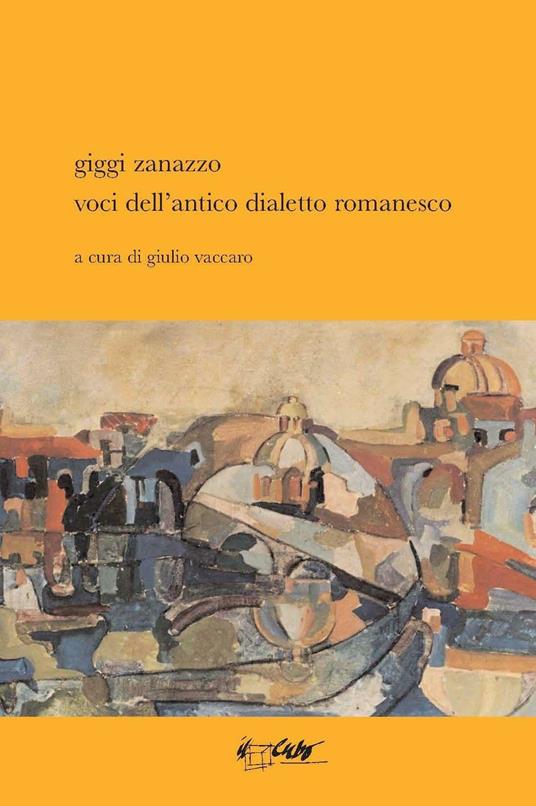 Voci dell'antico dialetto romanesco - Giggi Zanazzo - copertina