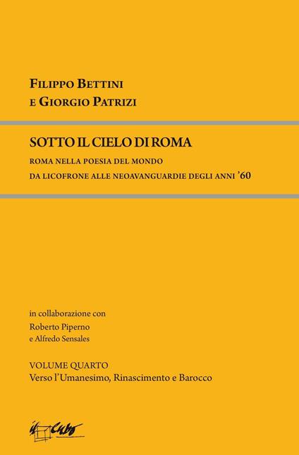 Sotto il cielo di Roma. Roma nella poesia del mondo da Licofronte alle neoavanguardie degli anni 60 - copertina