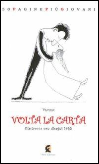 Volta la carta. Filastrocca con disegni 1955. Ediz. illustrata - Cesare De Sanctis - copertina