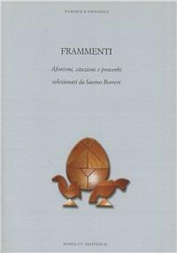 Frammenti, aforismi, citazioni e proverbi selezionati da Savino Borreri - Savino Borreri - copertina