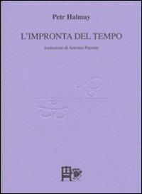 L' impronta del tempo. Testo ceco a fronte - Petr Halmay - copertina