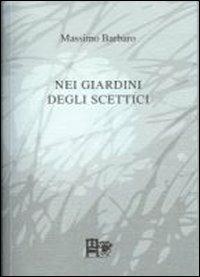 Nei giardini degli scettici - Massimo Barbaro - copertina