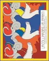 La collina degli elefanti. Ediz. illustrata - Carla Chiaramoni,Sabrina Lupacchini - copertina