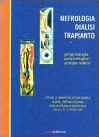 Nefrologia, dialisi e trapianto. Atti del 9° Congresso della sezione interregionale campano-siciliana della Società italiana di nefrologia (Siracusa, 2008) - copertina