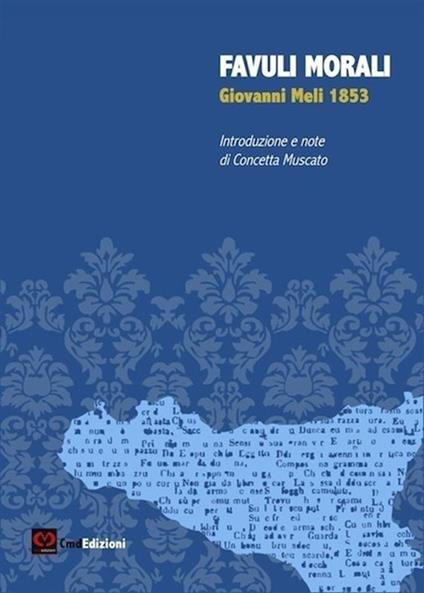 Favuli morali - Giovanni Meli,Concetta Muscato Daidone - ebook