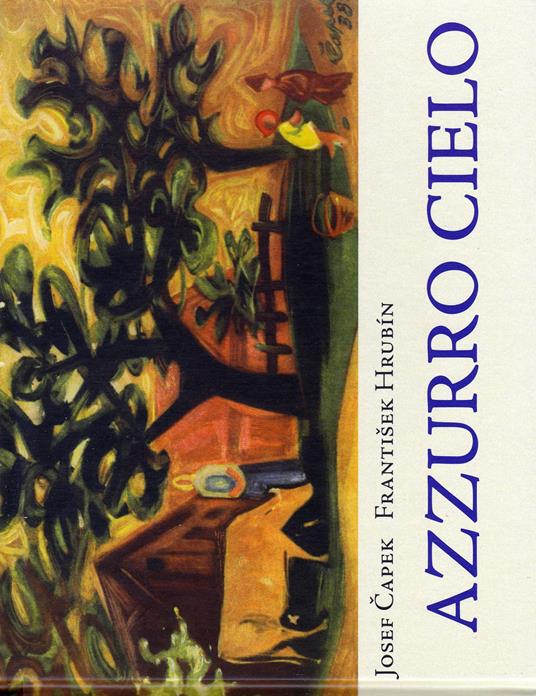 Azzurro cielo. Ediz. illustrata - Josef Capek,Frantisek Hrubin - copertina