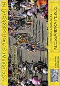Album d'emozioni. Ediz. italiana. Vol. 2: Le Tour de France au Col du Petit-Saint-Bernard. - Alessandra Perugi - copertina