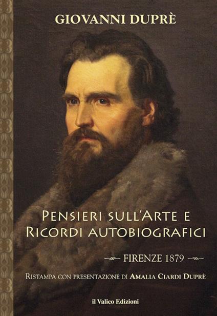 Pensieri sull'arte e ricordi autobiografici - Giovanni Dupré - copertina