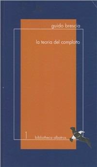 La teoria del complotto - Guido Brescia - copertina