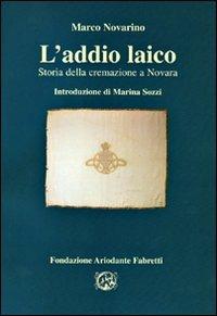 L' addio laico. Storia della cremazione a Novara - Marco Novarino - copertina