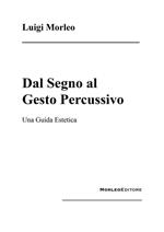 Dal segno al gesto percussivo. Una guida estetica