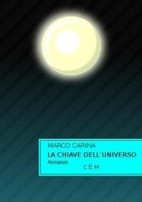 La chiave dell'universo - Marco Carina - copertina