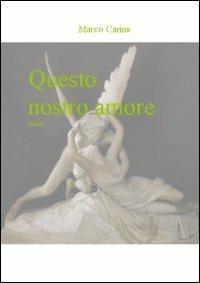 Questo nostro amore - Marco Carina - copertina