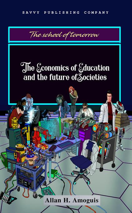 The economics of education and the future of societies - Allan Hinautan Amoguis - copertina