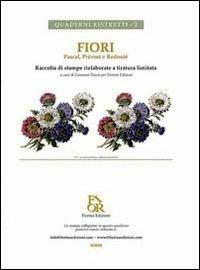 Fiori. Pascal, Prévost e Redouté. Raccolta di stampe rielaborate a tiratura limitata. Ediz. illustrata - copertina